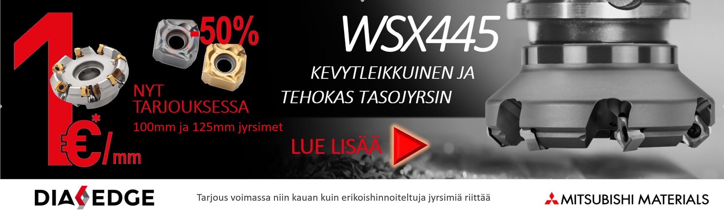 Nyt erittäin suorituskykyinen WSX445 tasojyrsin kampanjassa